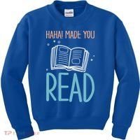 Library Lady Haha Made You Read Librarians School Librarians Meaningful Gift Kids Sweatshirt thumb 0