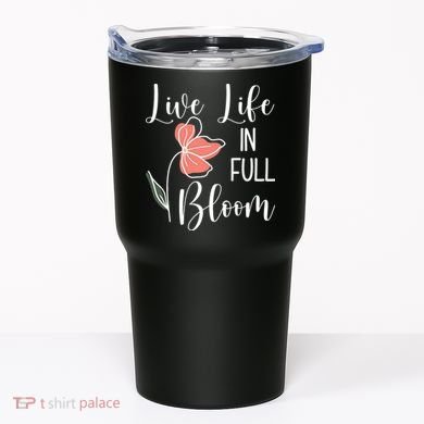 Live Life In Full Bloom Flower Tumbler