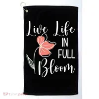 Live Life In Full Bloom Flower Golf Towel thumb 0
