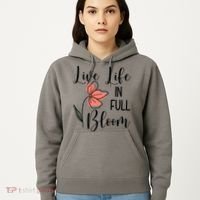 Live Life In Full Bloom Flower Hoodie thumb 5