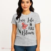 Live Life In Full Bloom Flower Women's T-Shirt thumb 4