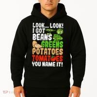 Look Look I Got Beans Greens Potatoes Tomatoes You Name It Hoodie thumb 2