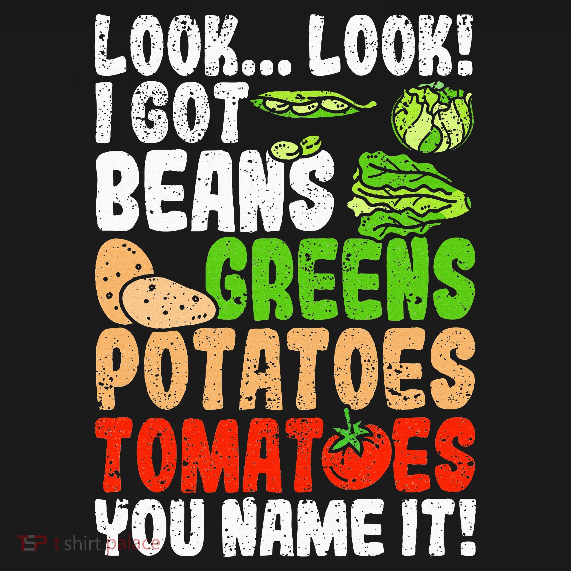 Look Look I Got Beans Greens Potatoes Tomatoes You Name It Apron