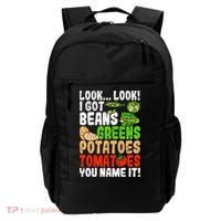 Look Look I Got Beans Greens Potatoes Tomatoes You Name It Backpack thumb 0