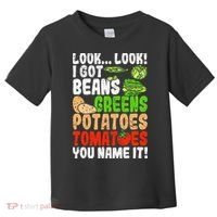 Look Look I Got Beans Greens Potatoes Tomatoes You Name It Toddler T-Shirt thumb 0