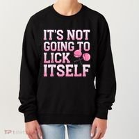 Lollipop Lick It Not Going To Lick Itself Candy Sweet Women's Sweatshirt thumb 0