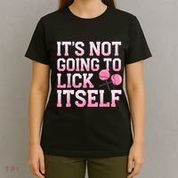 Lollipop Lick It Not Going To Lick Itself Candy Sweet T-Shirt thumb 4