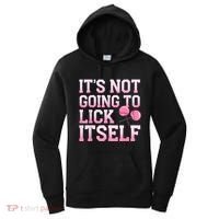 Lollipop Lick It Not Going To Lick Itself Candy Sweet Women's Hoodie thumb 0
