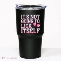 Lollipop Lick It Not Going To Lick Itself Candy Sweet Tumbler thumb 0