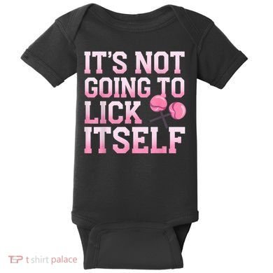 Lollipop Lick It Not Going To Lick Itself Candy Sweet Baby Bodysuit