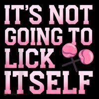 Lollipop Lick It Not Going To Lick Itself Candy Sweet Baby Bodysuit thumb 2