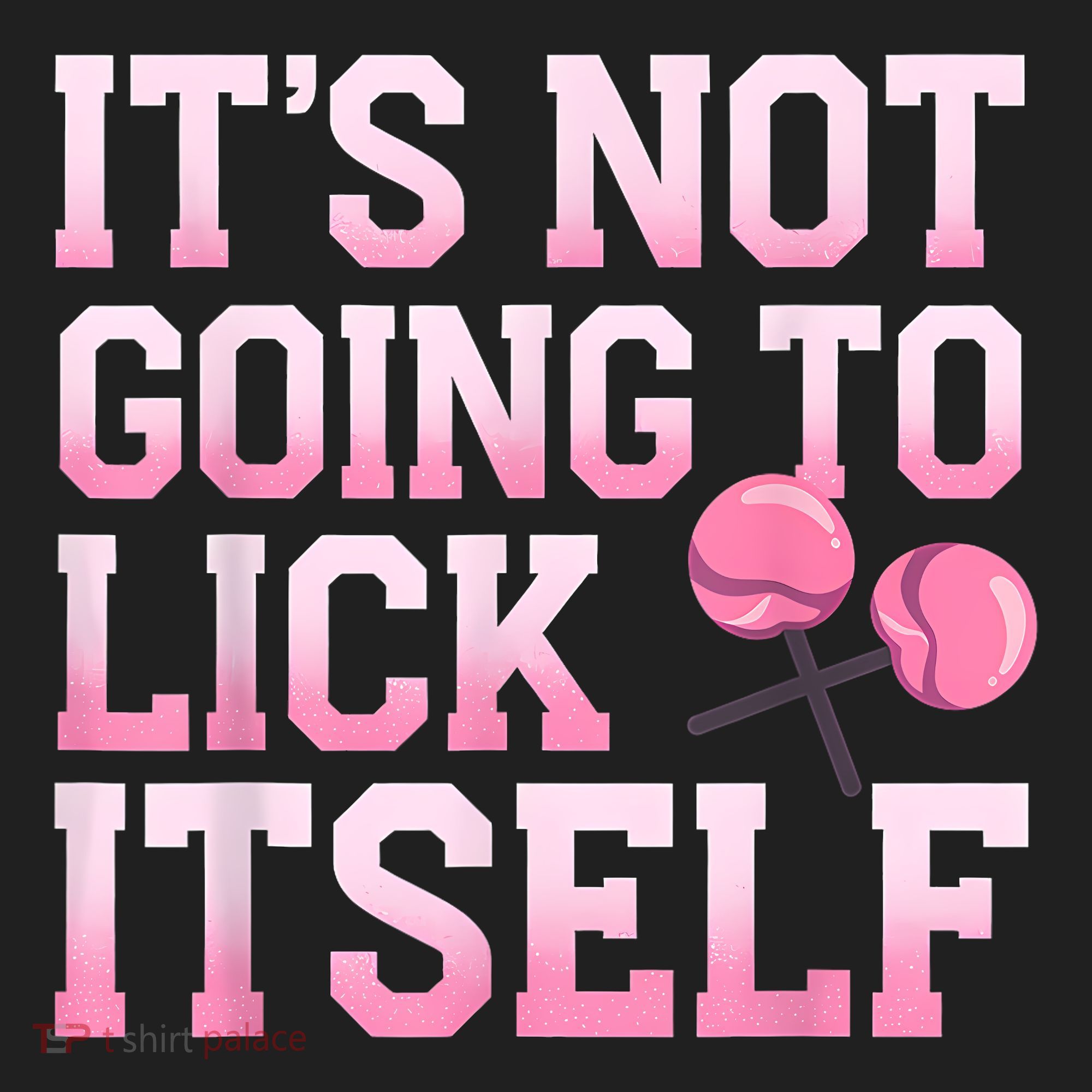 Lollipop Lick It Not Going To Lick Itself Candy Sweet Hat