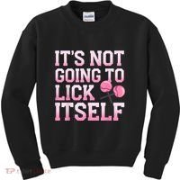 Lollipop Lick It Not Going To Lick Itself Candy Sweet Kids Sweatshirt thumb 0