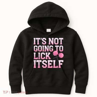 Lollipop Lick It Not Going To Lick Itself Candy Sweet Kids Hoodie