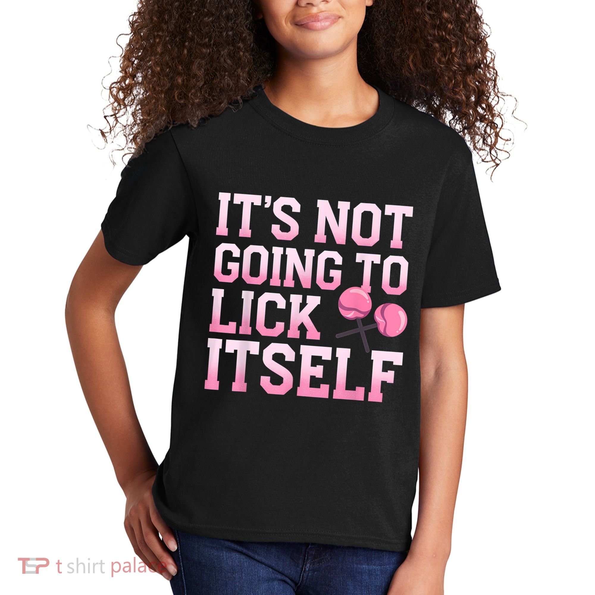 Lollipop Lick It Not Going To Lick Itself Candy Sweet Kids T-Shirt
