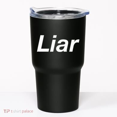 Liar Tumbler