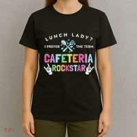 Lunch Lady I Prefer The Term Cafeteria Rockstar Lunch Lady T-Shirt thumb 4