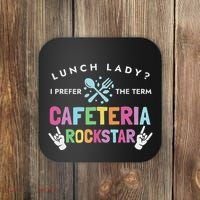 Lunch Lady I Prefer The Term Cafeteria Rockstar Lunch Lady Coaster thumb 0