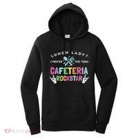 Lunch Lady I Prefer The Term Cafeteria Rockstar Lunch Lady Women's Hoodie thumb 0