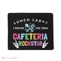 Lunch Lady I Prefer The Term Cafeteria Rockstar Lunch Lady Mousepad thumb 0