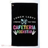 Lunch Lady I Prefer The Term Cafeteria Rockstar Lunch Lady Golf Towel thumb 0