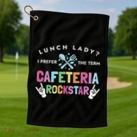Lunch Lady I Prefer The Term Cafeteria Rockstar Lunch Lady Golf Towel thumb 1