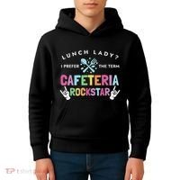 Lunch Lady I Prefer The Term Cafeteria Rockstar Lunch Lady Kids Hoodie thumb 4