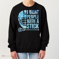 Lacrosse Lax I Beat People With A Stick Women's Sweatshirt thumb 0