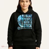 Lacrosse Lax I Beat People With A Stick Hoodie thumb 5