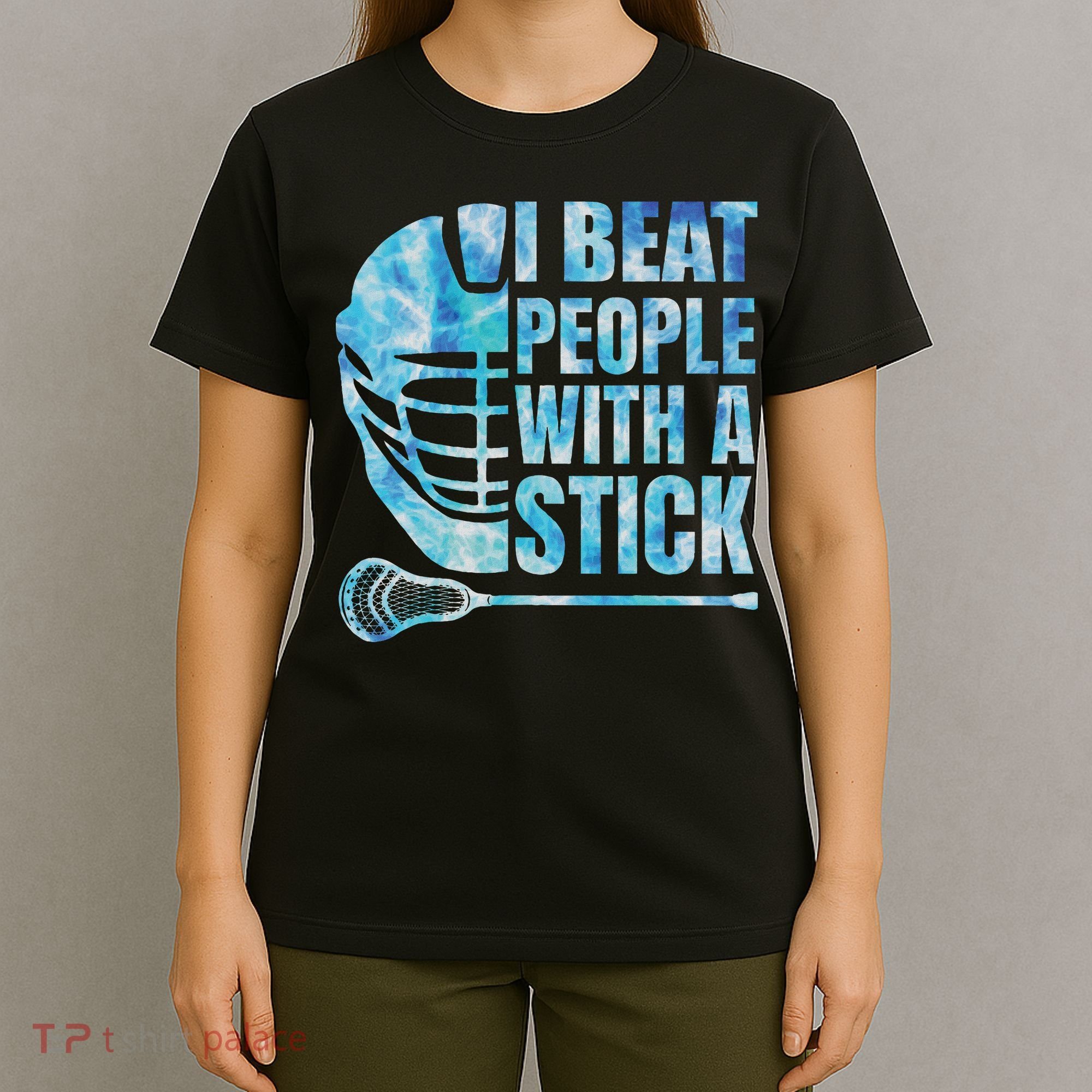 Lacrosse Lax I Beat People With A Stick T-Shirt