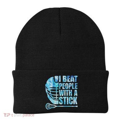 Lacrosse Lax I Beat People With A Stick Beanie