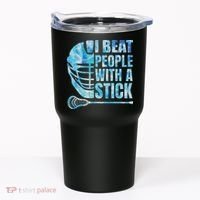 Lacrosse Lax I Beat People With A Stick Tumbler thumb 0