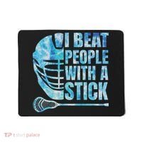 Lacrosse Lax I Beat People With A Stick Mousepad thumb 0