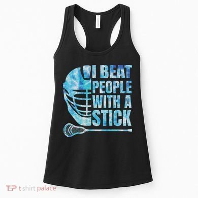 Lacrosse Lax I Beat People With A Stick Women's Tank Top