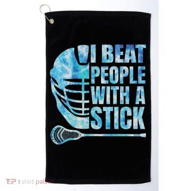 Lacrosse Lax I Beat People With A Stick Golf Towel