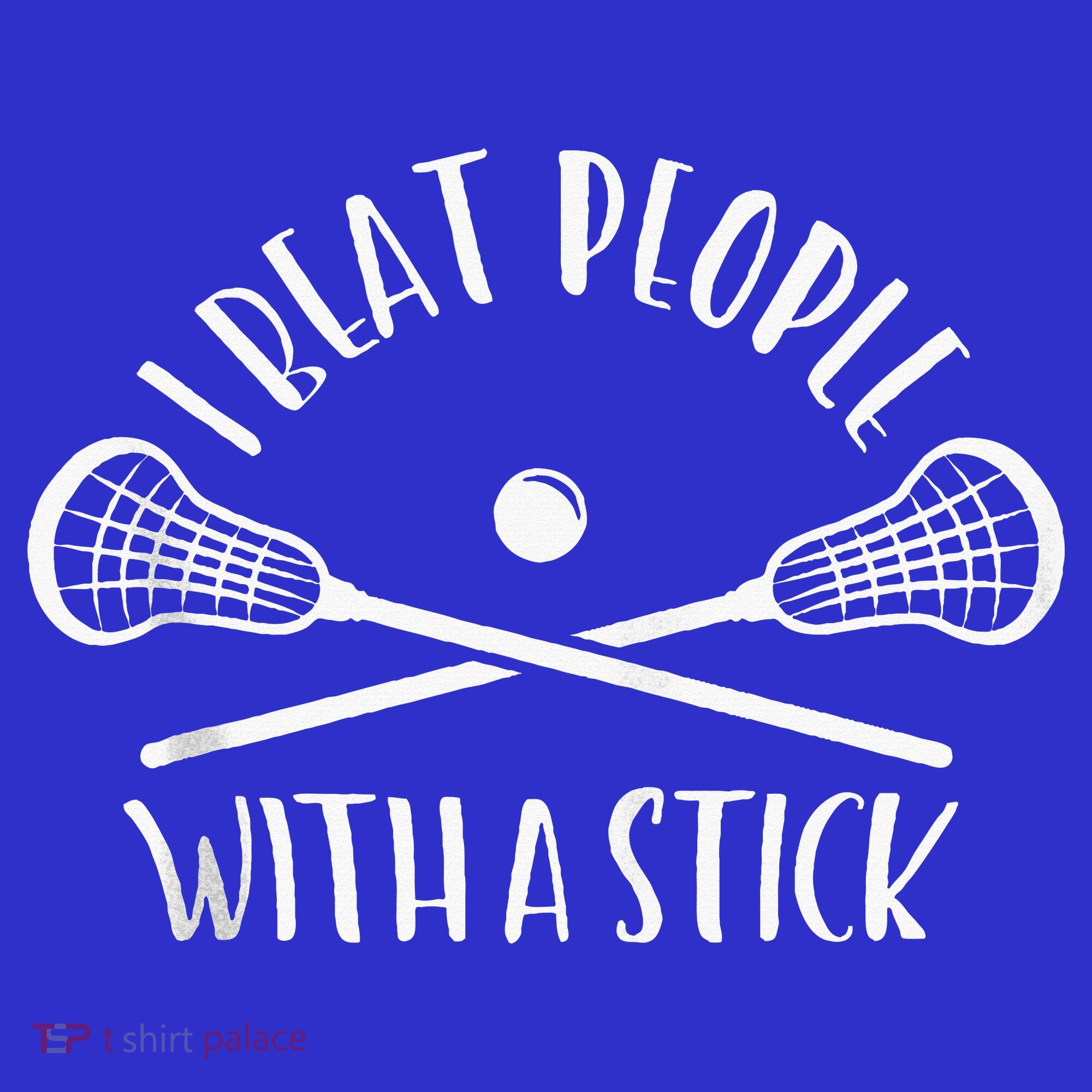Lacrosse Lax I Beat People With A Stick Sweatshirt