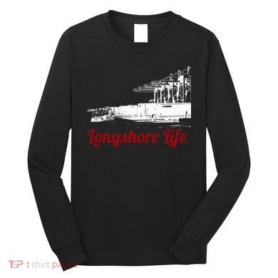Longshore Life Ilwu Cranes Containers Utr Long Sleeve Shirt