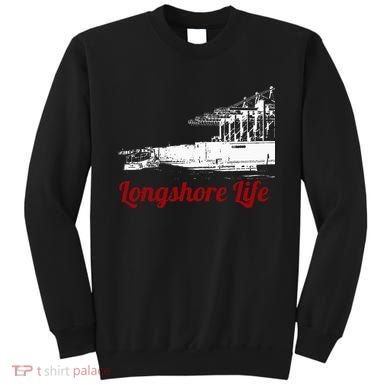 Longshore Life Ilwu Cranes Containers Utr Sweatshirt