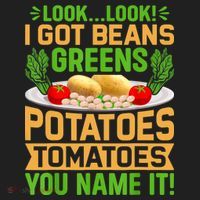 Look Look I Got Beans Greens Potatoes Tomatoes You Name It Beanie thumb 2