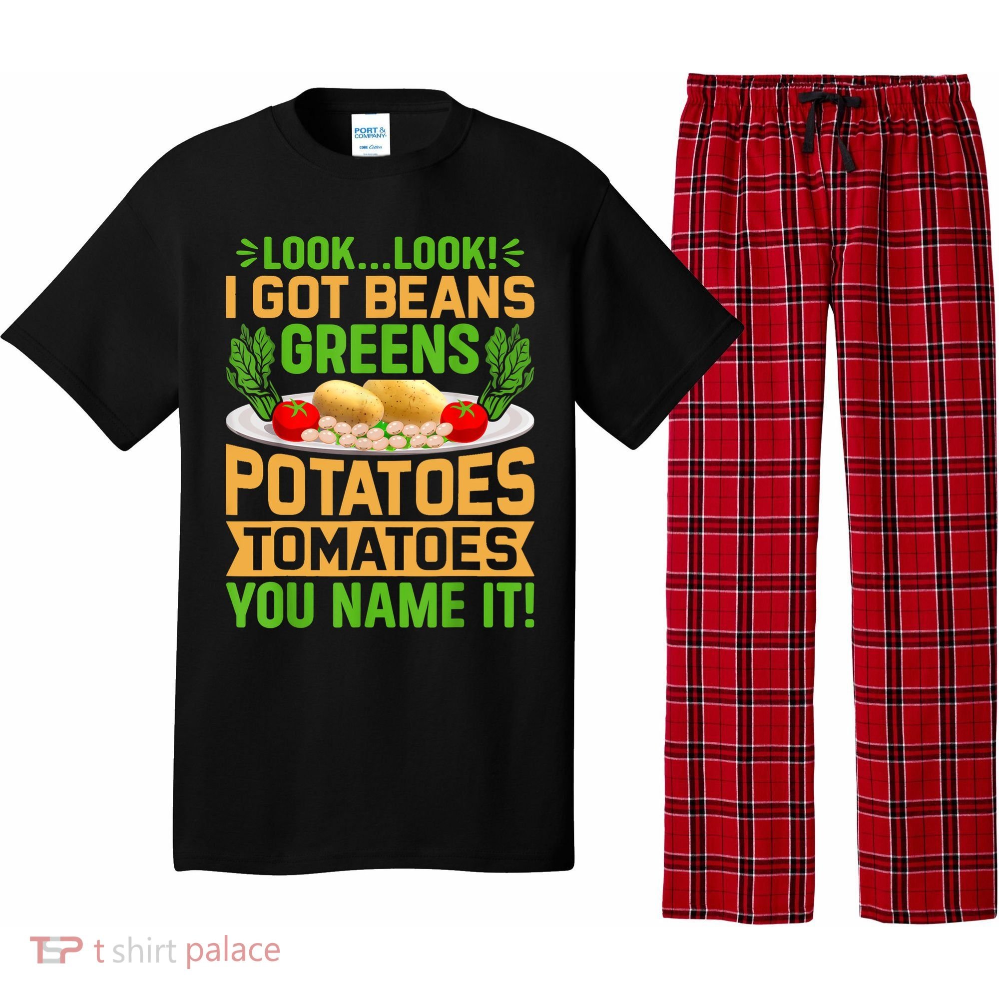 Look Look I Got Beans Greens Potatoes Tomatoes You Name It Pajama Set