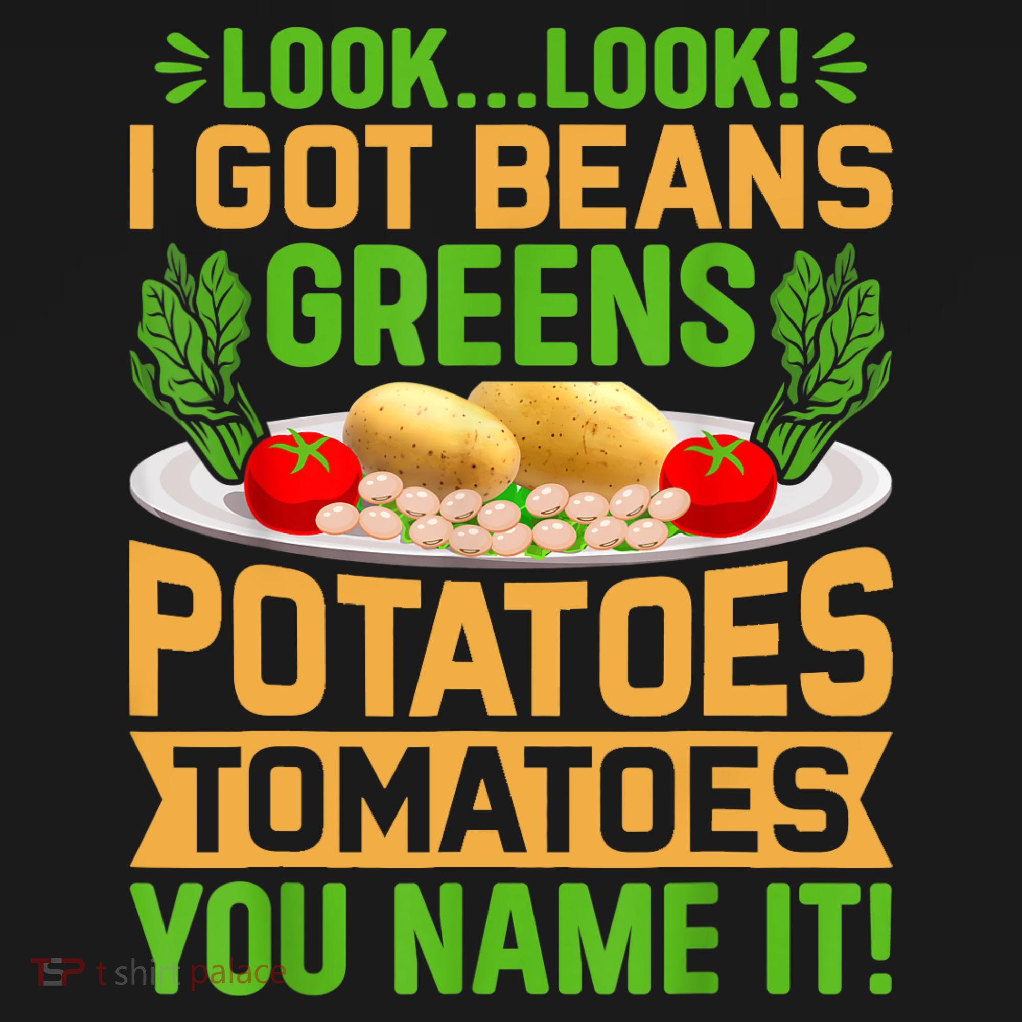 Look Look I Got Beans Greens Potatoes Tomatoes You Name It Women's Tank Top
