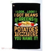 Look Look I Got Beans Greens Potatoes Tomatoes You Name It Golf Towel thumb 0