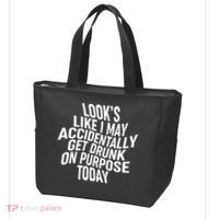 Look's Like I May Accidently Get Drunk On Purpose Today Tote Bag thumb 3