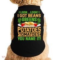 Look Look I Got Beans Greens Potatoes Tomatoes You Name It Doggie Tank thumb 0