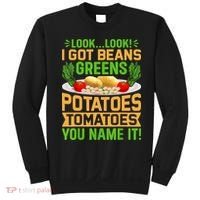 Look Look I Got Beans Greens Potatoes Tomatoes You Name It Sweatshirt thumb 0