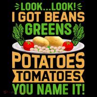 Look Look I Got Beans Greens Potatoes Tomatoes You Name It Women's Hoodie thumb 2
