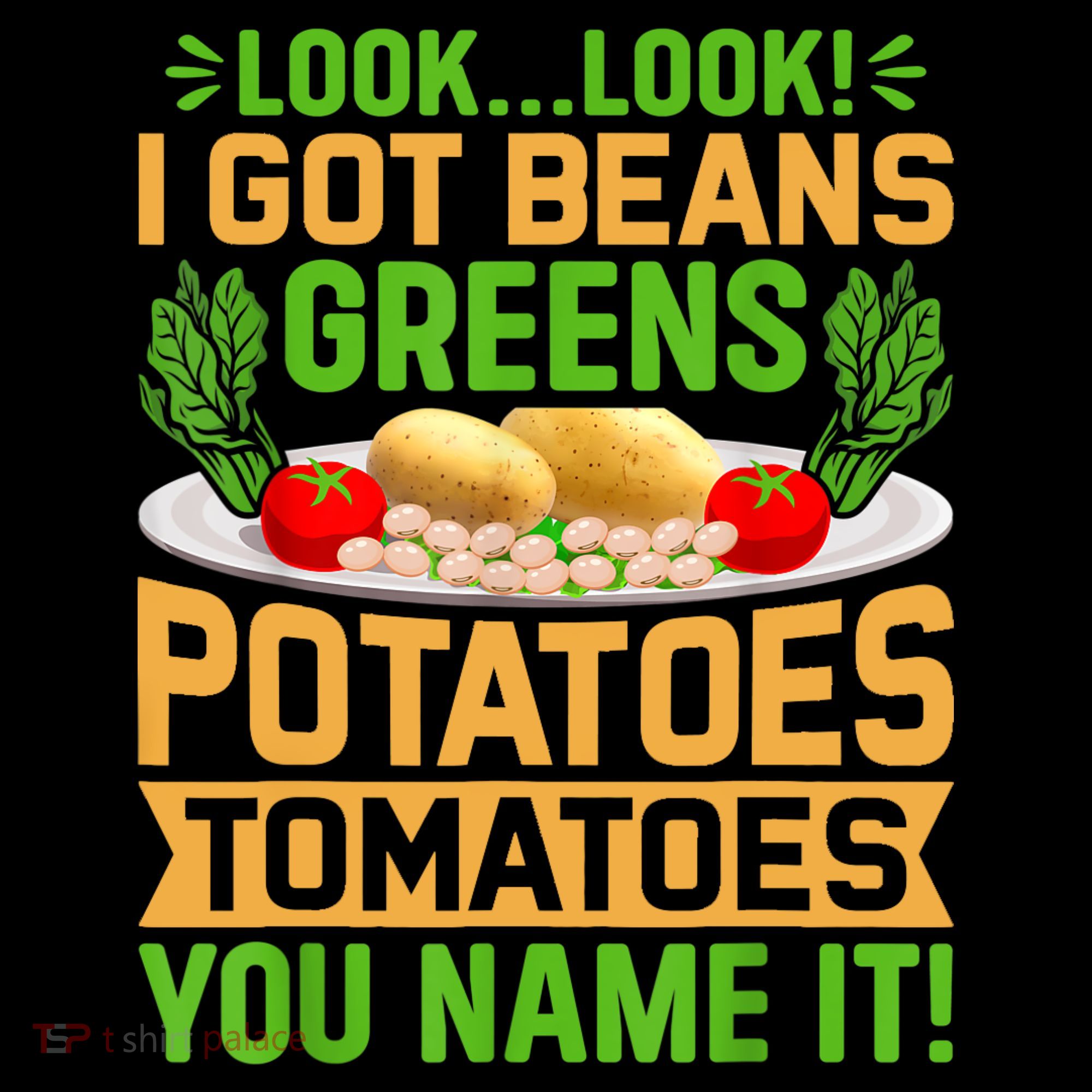 Look Look I Got Beans Greens Potatoes Tomatoes You Name It Women's Hoodie