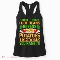 Look Look I Got Beans Greens Potatoes Tomatoes You Name It Women's Tank Top thumb 0