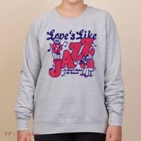 LoveS Like Jazz...It DonT Make No Sense Women's Sweatshirt thumb 0
