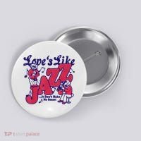LoveS Like Jazz...It DonT Make No Sense Button thumb 0